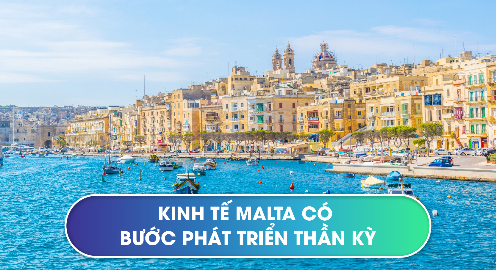 Kinh tế Malta có bước phát triển thần kỳ